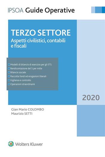Terzo settore. Aspetti civilistici, contabili e fiscali - Gian Mario Colombo, Maurizio Setti - Libro Ipsoa 2020, Guide operative | Libraccio.it