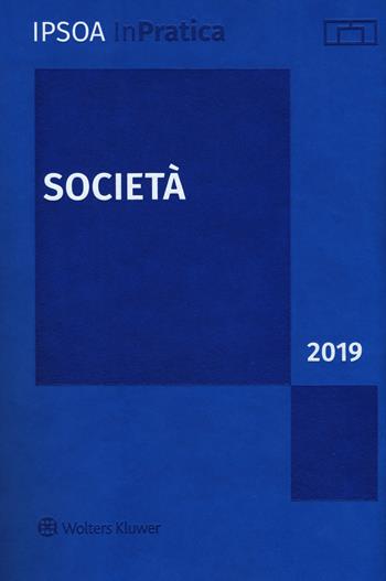 Società 2019  - Libro Ipsoa 2019, InPratica | Libraccio.it