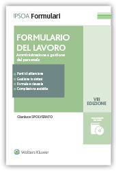 Formulario del lavoro. Amministrazione e gestione del personale - Gianluca Spolverato - Libro Ipsoa 2019 | Libraccio.it