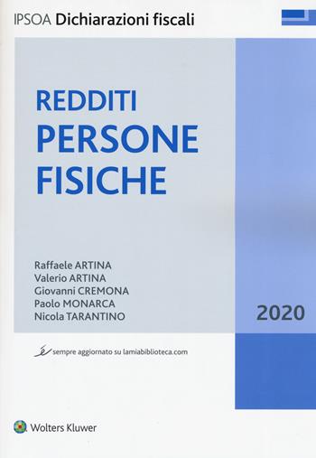 Redditi persone fisiche - Raffaele Artina, Valerio Artina, Giovanni Cremona - Libro Ipsoa 2020, Dichiarazioni fiscali | Libraccio.it