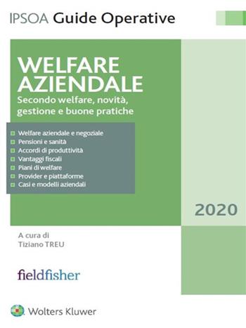 Welfare aziendale. Secondo welfare, novità, gestione e buone pratiche  - Libro Ipsoa 2020, Guide operative | Libraccio.it