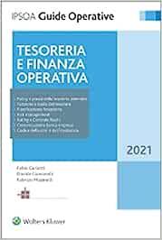 Tesoreria e finanza operativa - Fabio Carletti, Davide Giovanelli, Fabrizio Masinelli - Libro Ipsoa 2021, Guide operative | Libraccio.it