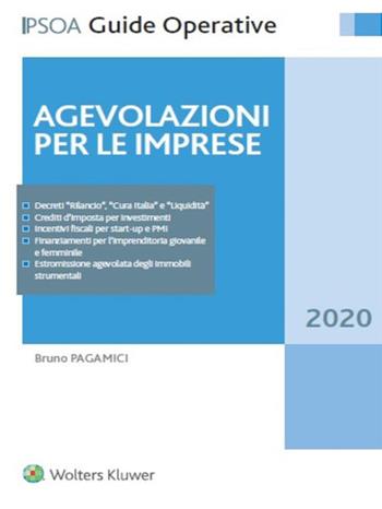 Agevolazioni per le imprese - Bruno Pagamici - Libro Ipsoa 2020, Guide operative | Libraccio.it