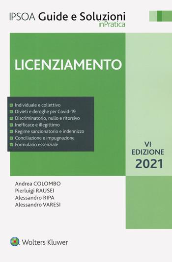 Licenziamento - Andrea Colombo, Pierluigi Rausei, Alessandro Ripa - Libro Ipsoa 2021, Guide e soluzioni | Libraccio.it