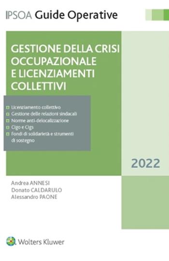 Gestione della crisi occupazionale e licenziamenti collettivi - Alessandro Paone, Andrea Annesi, Donato Caldarulo - Libro Ipsoa 2023, Guide operative | Libraccio.it