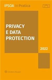 Privacy e data protection  - Libro Ipsoa 2022, InPratica | Libraccio.it