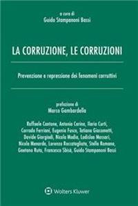 La corruzione, le corruzioni. Prevenzione e repressione dei fenomeni corruttivi  - Libro Ipsoa 2022 | Libraccio.it