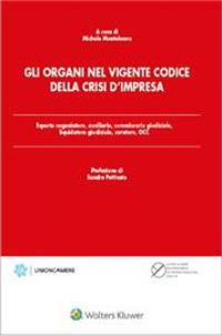 Gli organi nel vigente codice della crisi d'impresa - Michele Monteleone - Libro Ipsoa 2023 | Libraccio.it