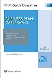 Business plan: casi pratici - Antonio Ferrandina - Libro Ipsoa 2023, Guide operative | Libraccio.it