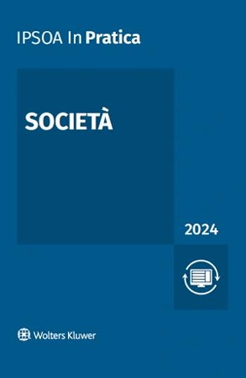 Società 2024  - Libro Ipsoa 2024, InPratica | Libraccio.it