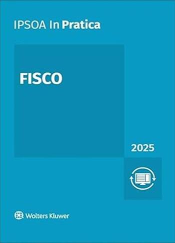 Fisco 2025  - Libro Ipsoa 2025, InPratica | Libraccio.it