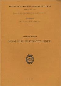 Nuovi studi sull'identità fenicia - Sabatino Moscati - Libro Accademia Naz. dei Lincei 1993, Memorie lincee.Scienze mor.,stor.,fil.IX | Libraccio.it