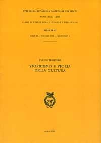Storicismo e storia della cultura - Fulvio Tessitore - Libro Accademia Naz. dei Lincei 2003, Memorie lincee.Scienze mor.,stor.,fil.IX | Libraccio.it
