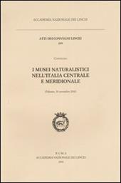 I musei naturalistici nell'Italia centrale e meridionale. Atti del Convegno (Palermo, 30 novembre 2002)