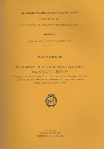 Atti dell'Accademia Nazionale dei Lincei. Serie IX. Memorie di scienze morali, storiche e filosofiche. Vol. 29\20: Documenti di collezionismo genovese fra XVI e XVIII secolo. - Alberta Bedocchi - Libro Accademia Naz. dei Lincei 2012 | Libraccio.it
