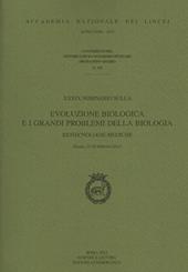 Evoluzione biologica e i grandi problemi della biologia. Biotecnologie mediche (Roma, 23-24 febbraio 2012)