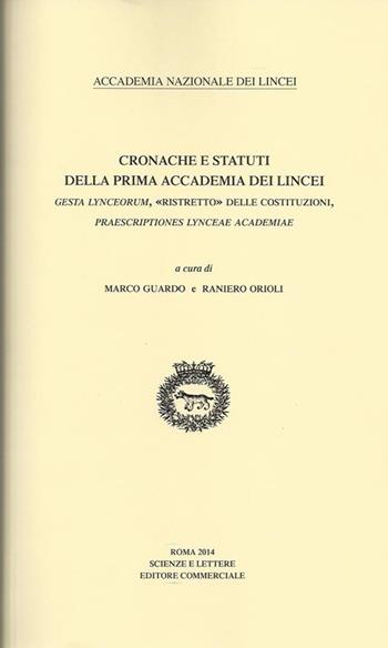 Cronache e statuti della Prima Accademia dei Lincei Gesta Lynceorum, «ristretto» delle costituzioni, Praescriptiones Lynceae Academiae  - Libro Accademia Naz. dei Lincei 2014, Storia dell'Accademia dei Lincei. Fonti | Libraccio.it