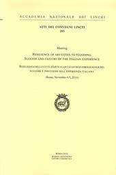 Resilienza delle città d'arte alle catastrofi idrogeologiche: successi e insuccessi dell'esperienza italiana. Atti del Convegno (Roma, 4-5 novembre 2014). Ediz. italiana e inglese