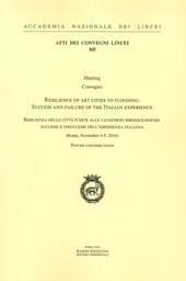 Resilienza delle città d'arte alle catastrofi idrogeologiche: successi e insuccessi dell'esperienza italiana. Atti del Convegno (Roma, 4-5 novembre 2014). Ediz. italiana e inglese