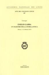 Emilio Gabba. Un maestro della storia antica. Atti del Convegno (Roma, 11-12 febbraio 2015)