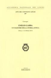 Emilio Gabba. Un maestro della storia antica. Atti del Convegno (Roma, 11-12 febbraio 2015)