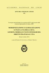 Modernizzazione e globalizzazione lungo la via della seta: giuristi, modelli e nuovi itinerari del diritto fra Italia e Cina