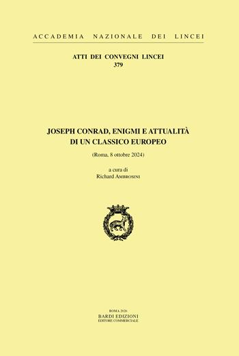 Joseph Conrad, enigmi e attualità di un classico europeo. (Roma, 8 ottobre 2024)  - Libro Accademia Naz. dei Lincei 2026, Atti dei convegni Lincei | Libraccio.it