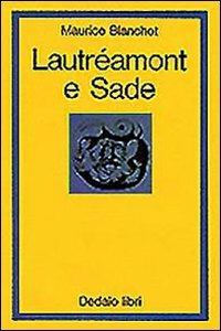 Lautréamont e Sade - Maurice Blanchot - Libro edizioni Dedalo 1993, La scienza nuova | Libraccio.it