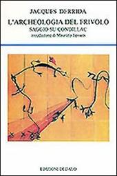 L' archeologia del frivolo. Saggio su Condillac