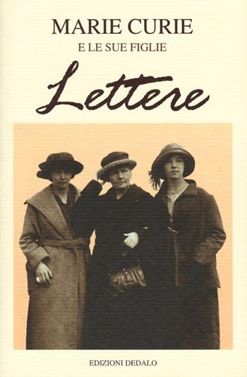 Lettere - Marie Curie - Libro edizioni Dedalo 2013, La scienza nuova | Libraccio.it