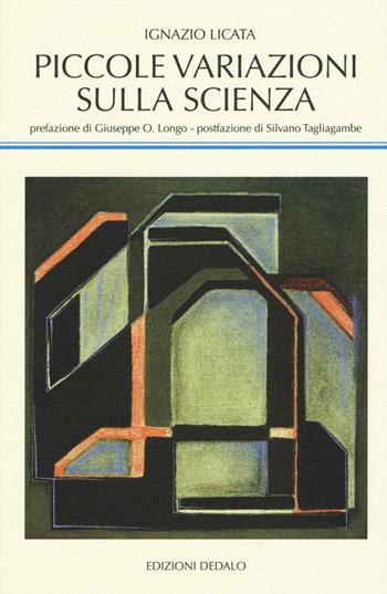 Piccole variazioni sulla scienza - Ignazio Licata - Libro edizioni Dedalo 2016, La scienza nuova | Libraccio.it