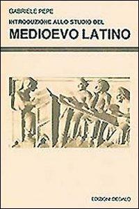 Introduzione allo studio del Medioevo latino - Gabriele Pepe - Libro edizioni Dedalo 1993, Saggi | Libraccio.it