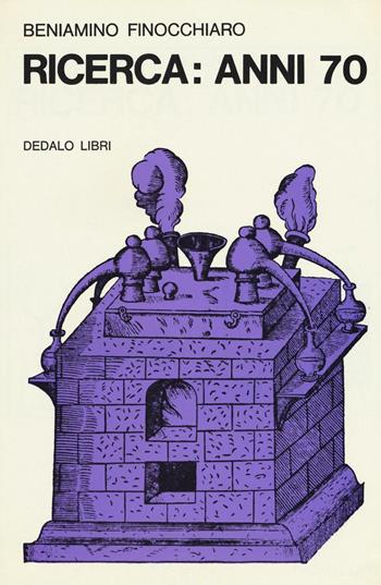 Ricerca: anni '70 - Beniamino Finocchiaro - Libro edizioni Dedalo 1974, Saggi | Libraccio.it