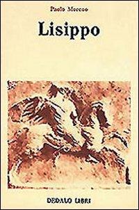 Lisippo. Vol. 1 - Paolo Moreno - Libro edizioni Dedalo 1993, Storia e civiltà | Libraccio.it