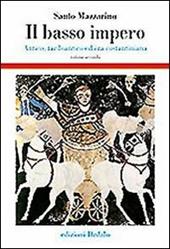 Il basso impero. Antico, tardoantico ed era costantiniana. Vol. 2