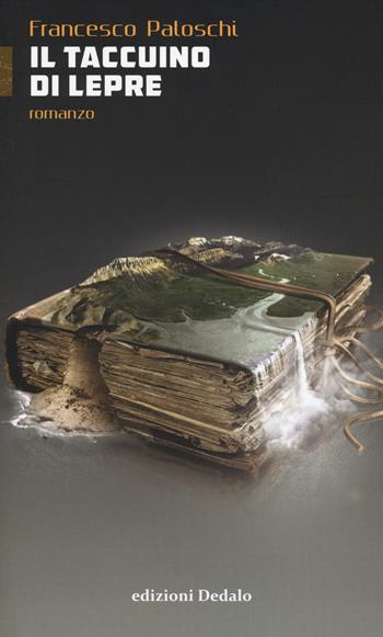 Il taccuino di Lepre - Francesco Paloschi - Libro edizioni Dedalo 2014, ScienzaLetteratura | Libraccio.it
