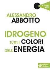 Idrogeno. Tutti i colori dell'energia