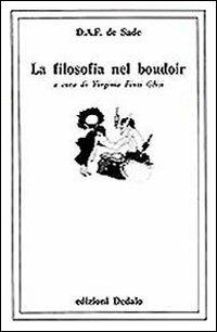 La filosofia del boudoir - François de Sade - Libro edizioni Dedalo 1993, Collana bianca | Libraccio.it