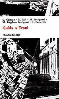 Guida a Trani  - Libro edizioni Dedalo 1993, Universale di architettura | Libraccio.it