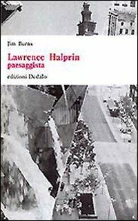 Lawrence Halprin paesaggista - Jim Burns - Libro edizioni Dedalo 1993, Universale di architettura | Libraccio.it