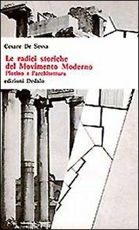 Le radici storiche del movimento moderno. Plotino e l'architettura - Cesare De Sessa - Libro edizioni Dedalo 1993, Universale di architettura | Libraccio.it