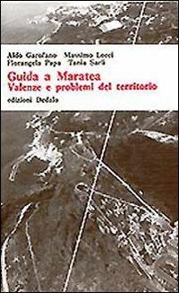 Guida a Maratea. Valenze e problemi del territorio - Aldo Garofano, Massimo Locci, Florangela Papa - Libro edizioni Dedalo 1993, Universale di architettura | Libraccio.it