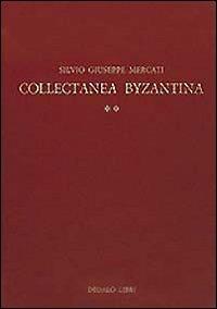 Collectanea byzantina - Silvio G. Mercati - Libro edizioni Dedalo 1993, Fuori collana | Libraccio.it