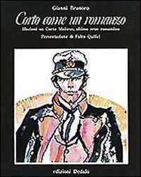 Corto come un romanzo. Illazioni su Corto Maltese, ultimo eroe romantico - Gianni Brunoro - Libro edizioni Dedalo 1993, Prisma | Libraccio.it