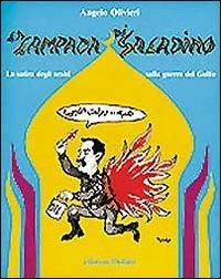 La lampada di Saladino. La satira degli arabi sulla guerra del Golfo - Angelo Olivieri - Libro edizioni Dedalo 1993, Prisma | Libraccio.it