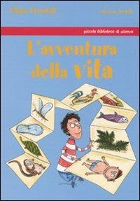 L' avventura della vita. Ediz. illustrata - Clara Frontali - Libro edizioni Dedalo 2007, Piccola biblioteca di scienza | Libraccio.it