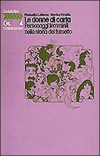 Le donne di carta. Personaggi femminili nella storia del fumetto - Rossella Laterza, Marisa Vinella - Libro edizioni Dedalo 1993, Ombra sonora | Libraccio.it