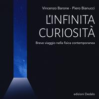 L' infinita curiosità. Breve viaggio nella fisica contemporanea - Vincenzo Barone, Piero Bianucci - Libro edizioni Dedalo 2017, Gli asteroidi | Libraccio.it