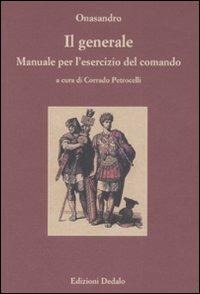 Il generale. Manuale per l'esercizio del comando. Testo greco a fronte. Ediz. numerata - Onasandro - Libro edizioni Dedalo 2005, Paradosis | Libraccio.it