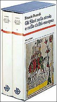 Gli slavi nella storia e nella civiltà europea - Francis Dvornik - Libro edizioni Dedalo 1993 | Libraccio.it
